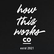 How This Works co
