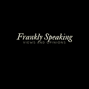 Frankly Speaking