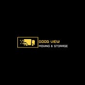GOOD VIEW MOVING AND STORAGE