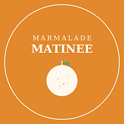 Marmalade Matinee