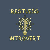 Restless Introvert