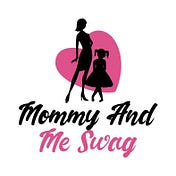 Mommy And Me Swag
