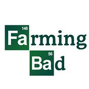 Farming Bad