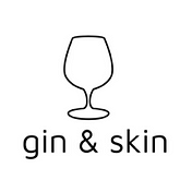 Gin & Skin