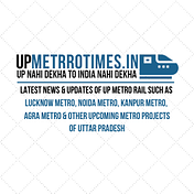 UpMetrotimes.in - Info, News & Updates of UP Metro