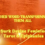 Dark Divine Feminine Tarot & Epiphanies