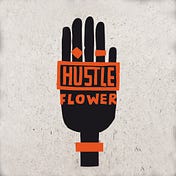 Hustle Flower