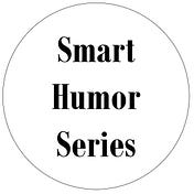 Smart Humor Series