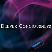 Deeper Consciousness