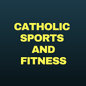 Catholic Sports and Fitness