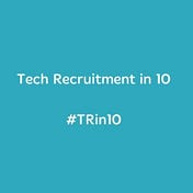 Tech Recruitment in 10