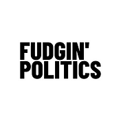 Fudgin' Politics