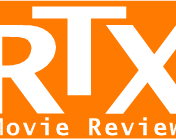 RTX Movie Review