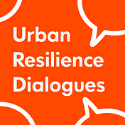 Urban Resilience Dialogues