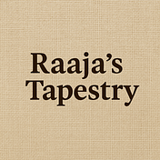 Raaja’s Tapestry