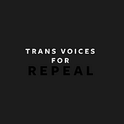 Trans Voices for Repeal