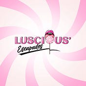 Luscious’ Escapades