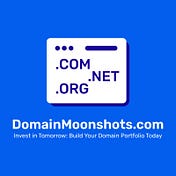 Domain Moonshots