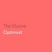 The Elusive Optimist
