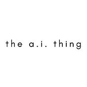 The A. I. Thing
