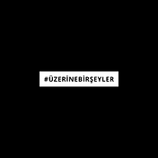 Üzerine Bir Şeyler