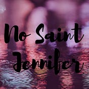 No Saint Jennifer