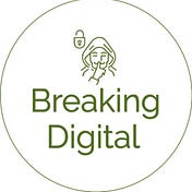 Breaking Digital