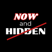 Now & Hidden