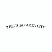 THIS IS JAKARTA CITY