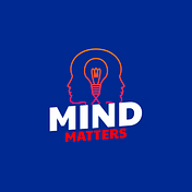 MIND MATTERS