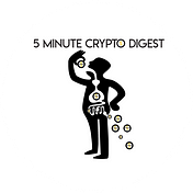 5 Minute Crypto Digest