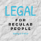 Legal for Regular People