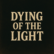 Dying of the Light