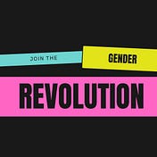 Join the Gender Revolution