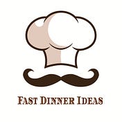 Fast dinner ideas