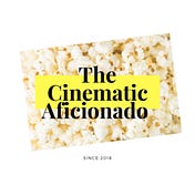 The Cinematic Aficionado