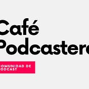 Café Podcastero