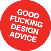 Good F*cking Design Advice