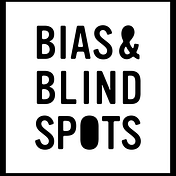 Bias & Blind Spots