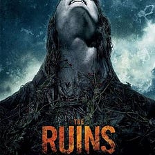 The Ruins (2008)BIASED Movie Review!