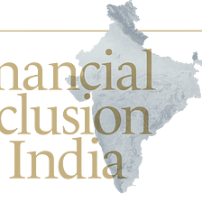 Rise of Digital Payments & its impact on financial inclusion in India