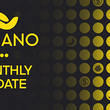 BANANO Monthly Update #71 (March 2024)