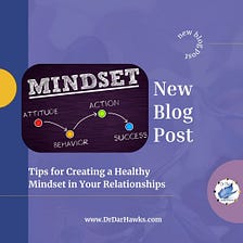 Tips for Creating a Healthy Mindset in Your Relationships