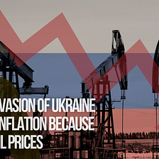 Russia’s invasion of Ukraine is fueling inflation because of rising oil prices