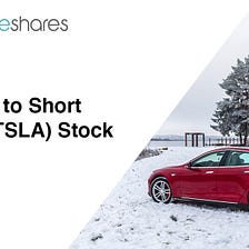 How To Short Tesla Stock