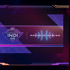 Lets Talk about -IndiGG and House of Gaming have established a cooperation.