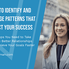 How to Identify and Change Patterns That Affect Your Success