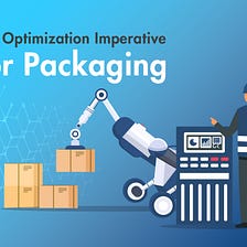 The Optimization Imperative for Packaging