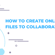 How to create online excel files to collaborate? — Retable