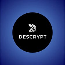 Why did we invest in Descrypt?